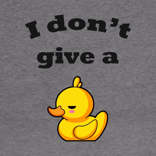 I don't give a duck! by spilu